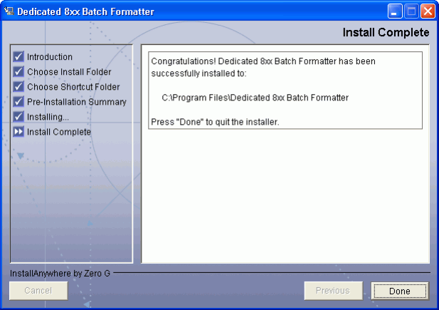  Dedicated 8XX Batch Formatter Install Complete